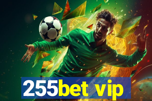 255bet vip